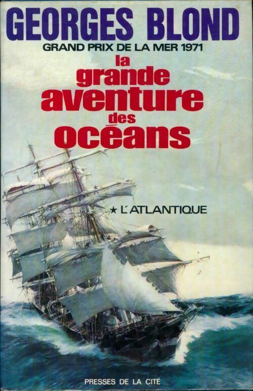 Livrenpoche : La grande aventure des océans Tome I : L'Atlantique - Georges Blond - Livre
