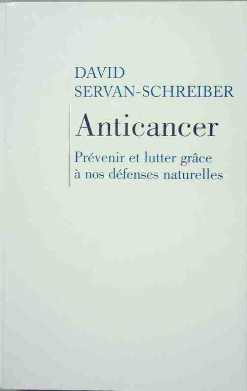 Livrenpoche : Anticancer - David Servan-Schreiber - Livre
