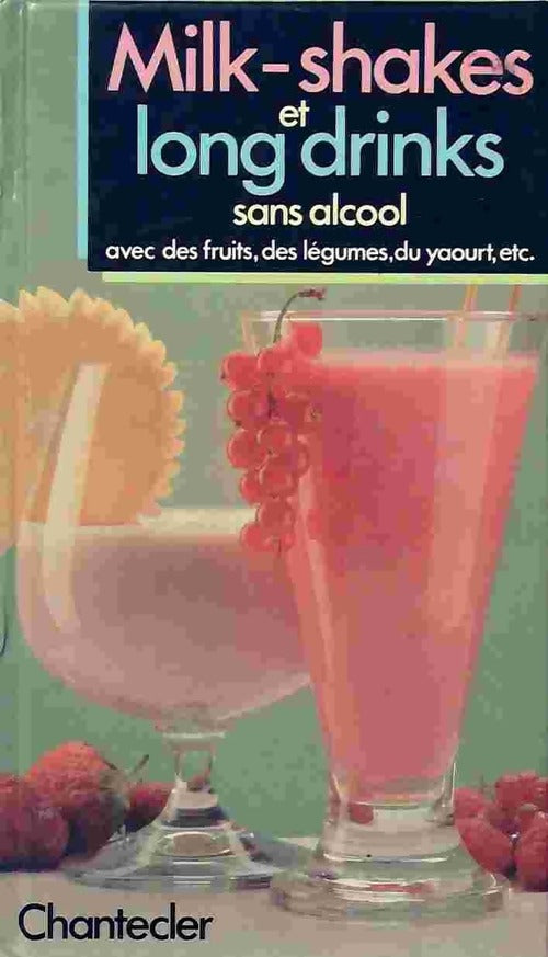 Livrenpoche : Milk-shakes et long drinks sans alcool - Collectif - Livre