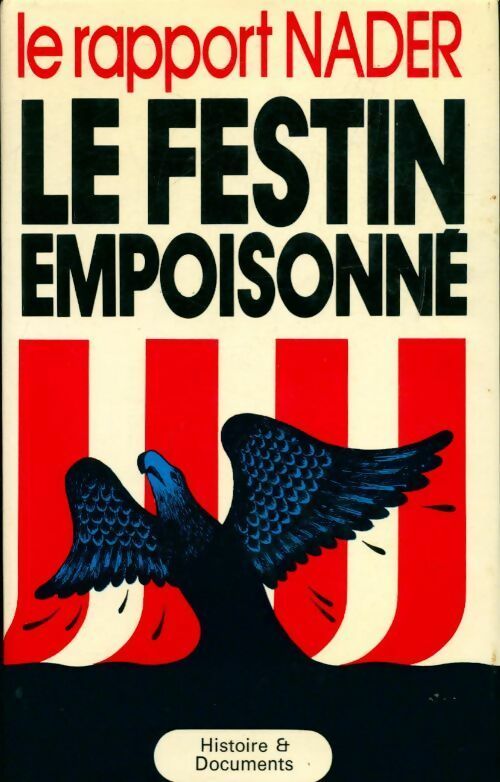 Livrenpoche : Le rapport Nader. Le festin empoisonné - R. Nader - Livre