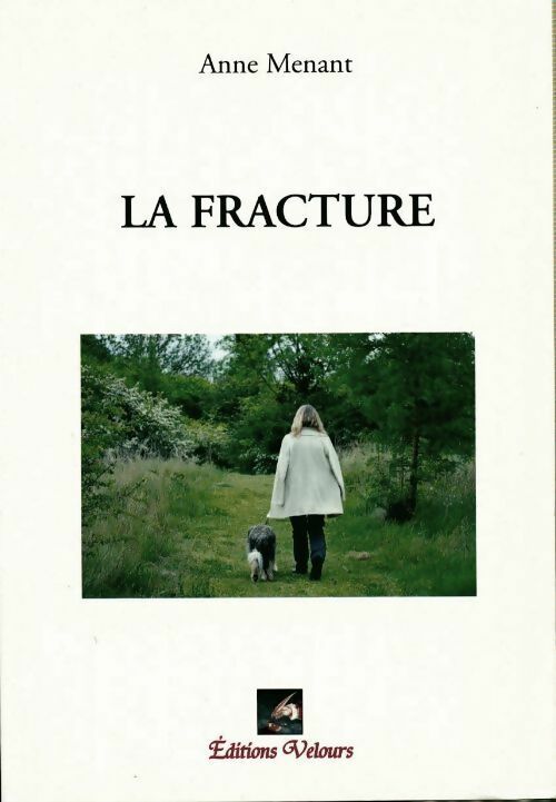 Livrenpoche : La fracture - Anne Menant - Livre