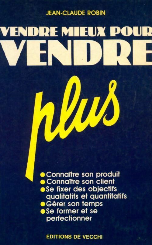 Livrenpoche : Vendre mieux pour vendre plus - Jean-Claude Robin - Livre