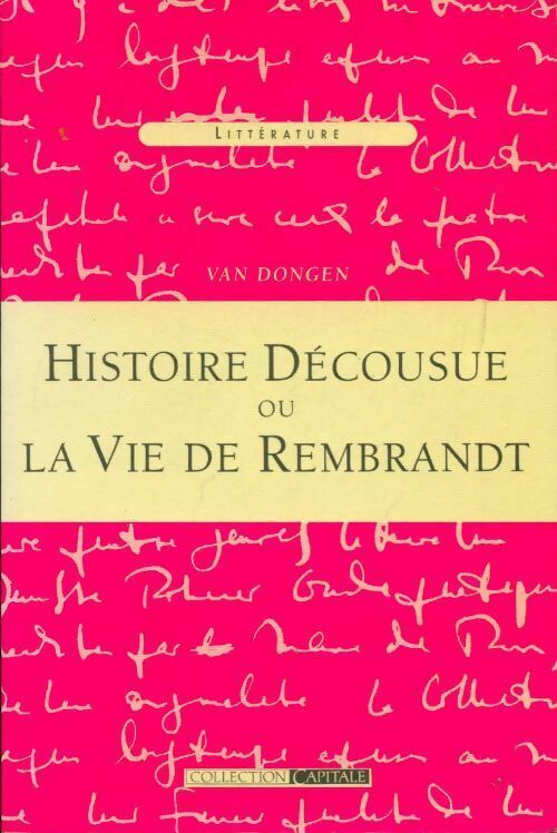 Livrenpoche : Histoire décousue ou la vie de Rembrandt - Van Dongen - Livre