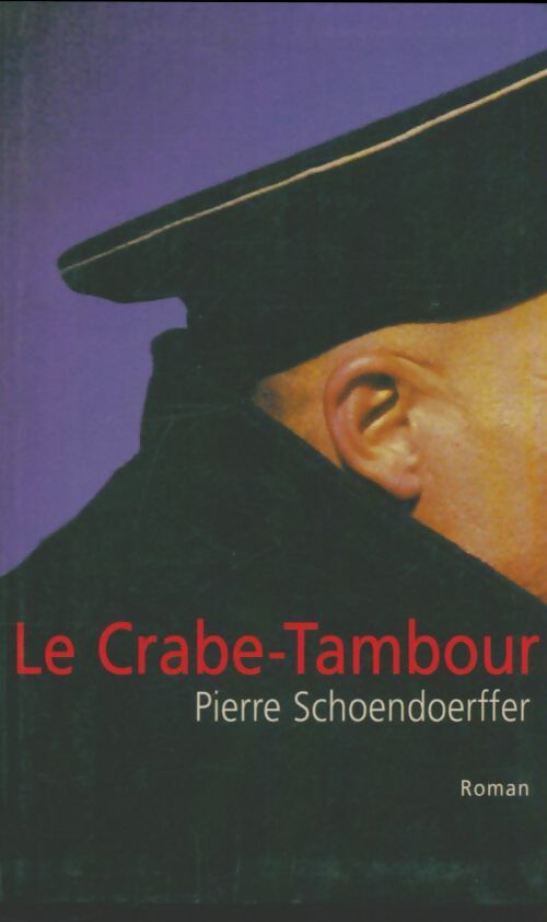 Livrenpoche : Le crabe tambour - Pierre Schoendoerffer - Livre
