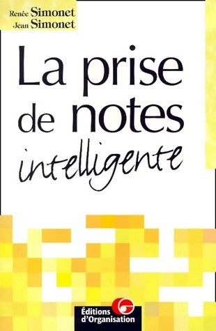 Livrenpoche : La prise de notes intelligente - Renée Simonet, R Simonet - Livre