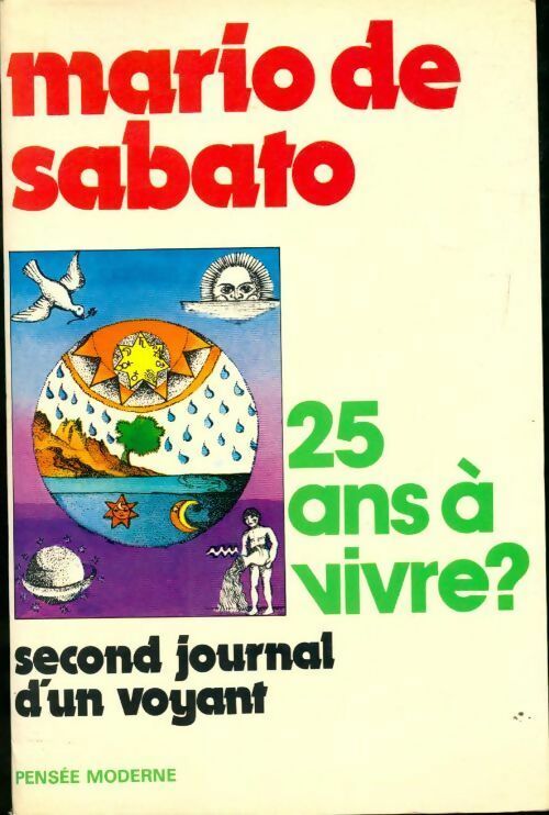 Livrenpoche : 25 ans à vivre ? Second journal d'un voyant - Mario De Sabato - Livre