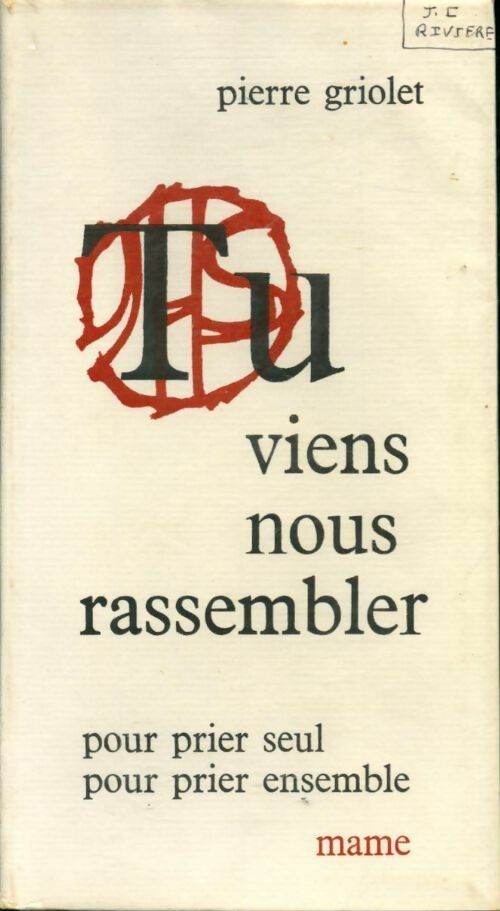 Livrenpoche : Tu viens nous rassembler - Pierre Griolet - Livre