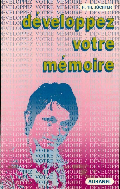 Livrenpoche : Développez votre mémoire - Heinz Theodor Jüchter - Livre