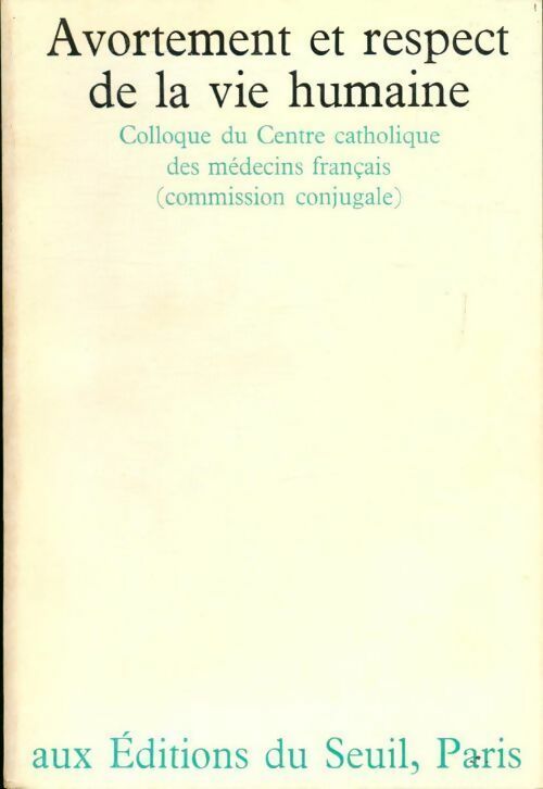Livrenpoche : Avortement et respect de la vie humaine - Collectif - Livre