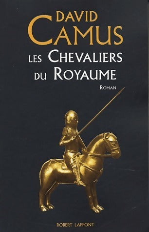 Livrenpoche : Les chevaliers du royaume Tome I - David Camus - Livre