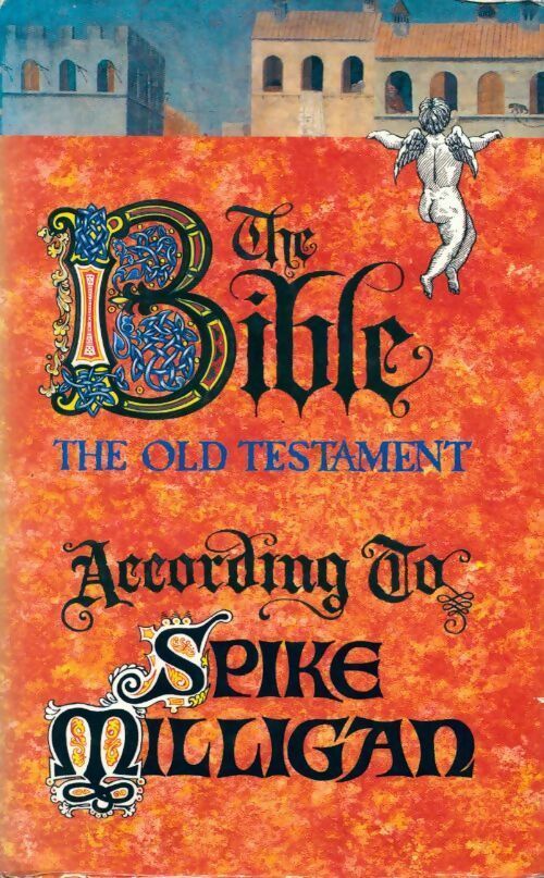 Livrenpoche : The Bible. The old Testament - Spike Milligan - Livre
