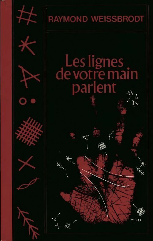 Les lignes de votre main parlent - Raymond Weissbrodt -  France Loisirs GF - Livre