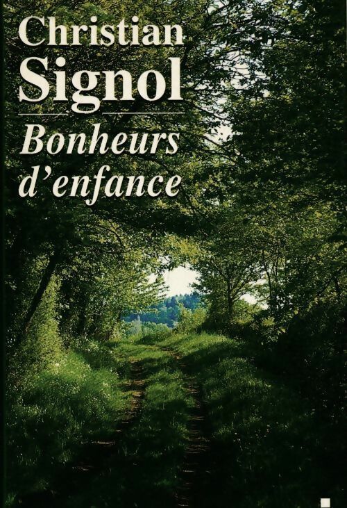 Livrenpoche : Bonheurs d'enfance - Christian Signol - Livre