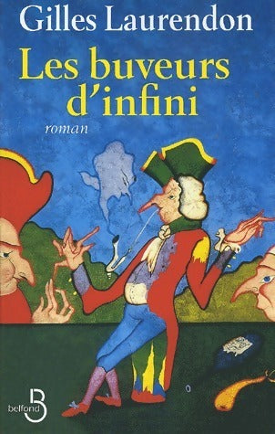 Livrenpoche : Les buveurs d'infini - Gilles Laurendon - Livre