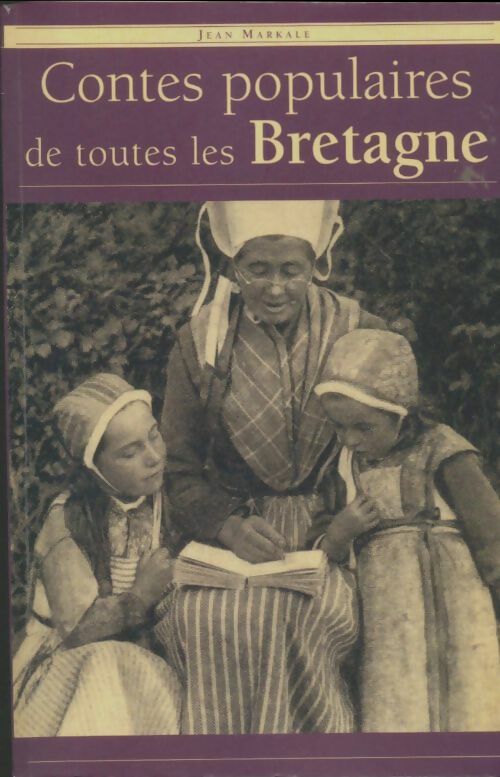 Contes populaires de toutes les Bretagne - Jean Markale -  France Loisirs GF - Livre