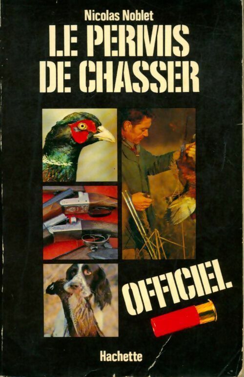 Livrenpoche : Le permis de chasser officiel - Nicolas Noblet - Livre