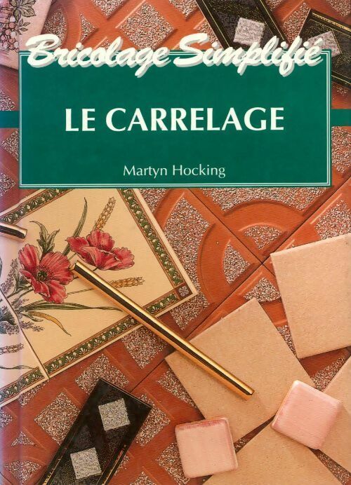Livrenpoche : Le carrelage - Martyn Hocking - Livre