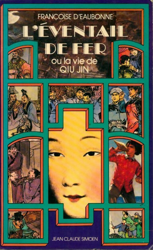 Livrenpoche : L'éventail de fer ou la vie de Qiu Jin - Françoise D'Eaubonne - Livre