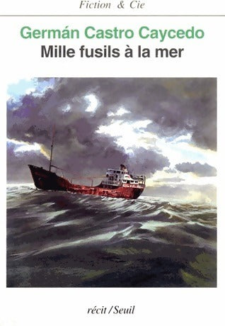Livrenpoche : Mille fusils à la mer - Germân Castro Caycedo - Livre