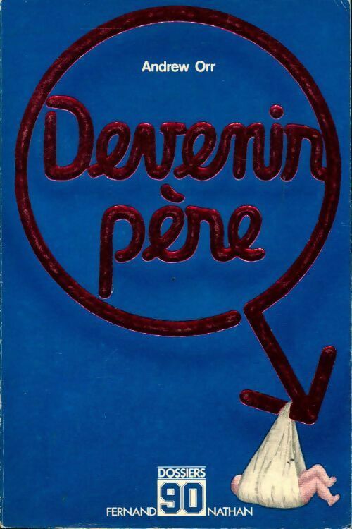 Livrenpoche : Devenir père - Andrew Orr - Livre