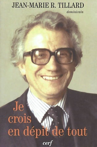 Livrenpoche : Je crois en dépit de tout. Entretiens d'hiver avec Francesco Strazzari - Jean-Marie R. Tillard - Livre