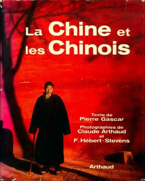 Livrenpoche : La chine et les chinois - Pierre Gascar - Livre
