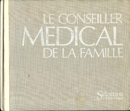 Le conseiller médical de la famille - Collectif -  Sélection du Reader's digest GF - Livre
