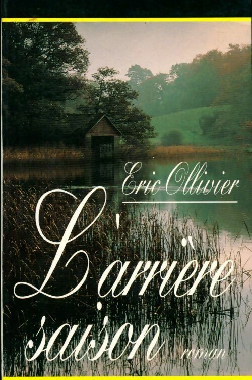 Livrenpoche : L'arrière-saison - Eric Ollivier - Livre