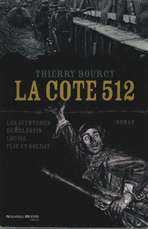 La côte 512 - Thierry Bourcy - Livre