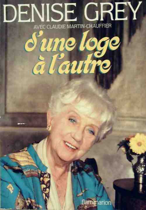 Livrenpoche : D'une loge à l'autre - Denise Grey - Livre