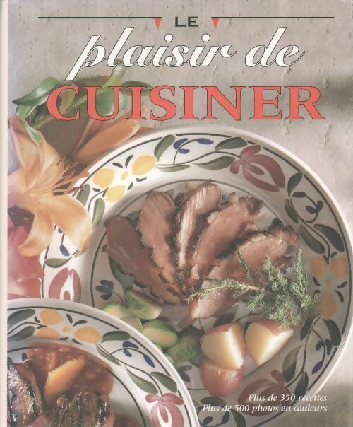 Livrenpoche : Le plaisir de cuisiner - Collectif - Livre