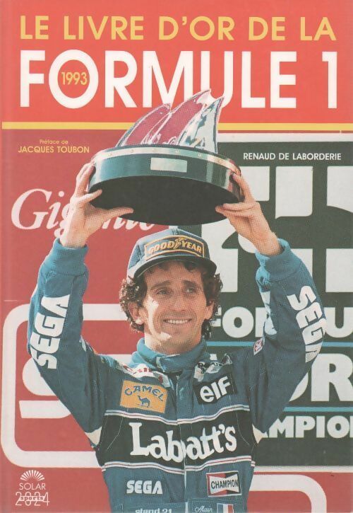 Livrenpoche : Le livre d'or de la formule 1 1993 - Renaud De Larborderie - Livre