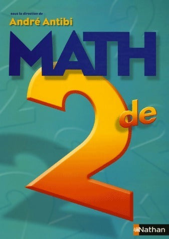 Livrenpoche : Math Seconde - André Antibi - Livre