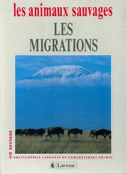 Livrenpoche : Les animaux sauvages : Les migrations - Christian Flavigny - Livre