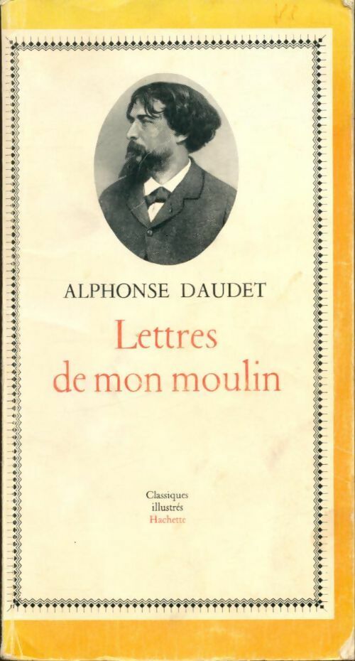 Lettres de mon moulin - Alphonse Daudet -  Classiques Illustrés - Livre