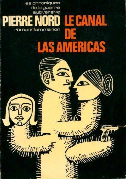 Le canal de las Americas - Pierre Nord -  Flammarion GF - Livre