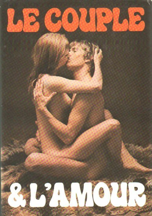 Livrenpoche : Le couple et l'amour - Pierre Valinieff - Livre