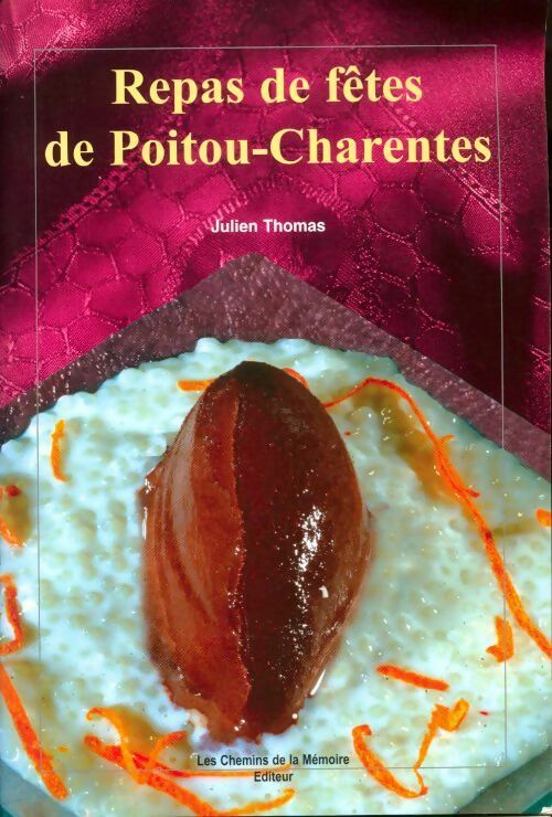 Livrenpoche : Repas de fêtes de Poitou-Charente - Julien Thomas - Livre