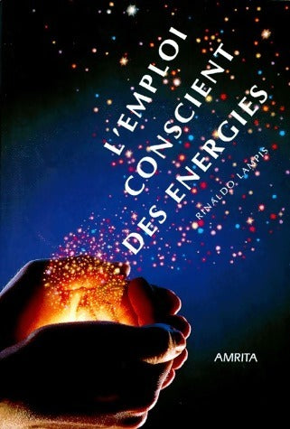 Livrenpoche : L'emploi conscient des énergies - Rinaldo Lampis - Livre