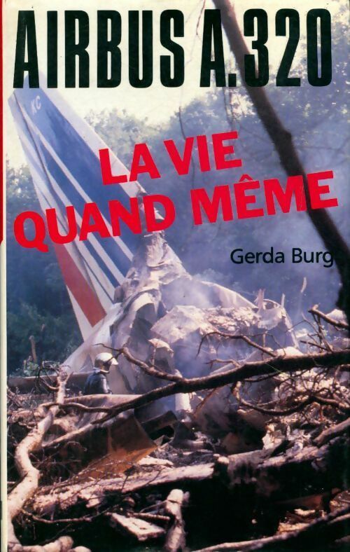 Livrenpoche : La vie quand même. Airbus A. 320 - Gerda Burg - Livre