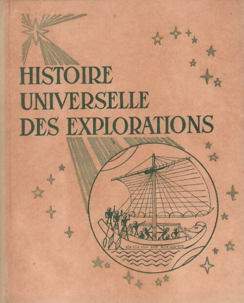 Livrenpoche : Histoire universelle des explorations Tome III : Le temps des grands voiliers - L.-H. Parias - Livre