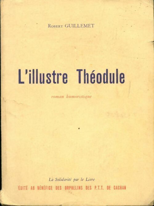 Livrenpoche : L'illustre Théodule - Robert Guillemet - Livre