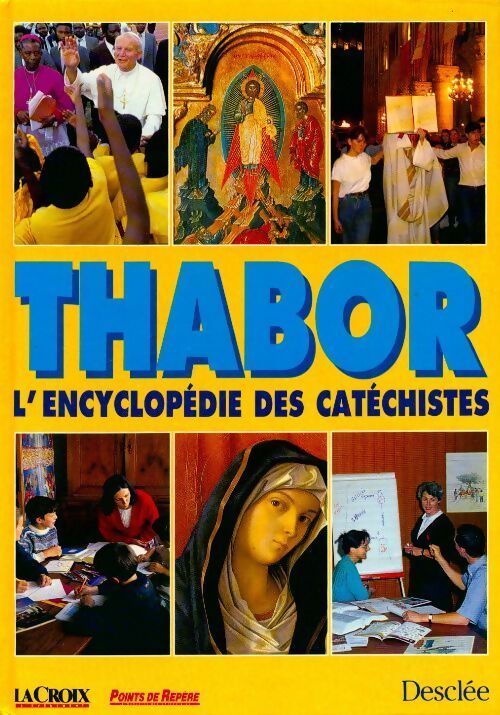 Livrenpoche : Thabor. L'encyclopédie des catéchistes - Anne-Marie Aitken - Livre