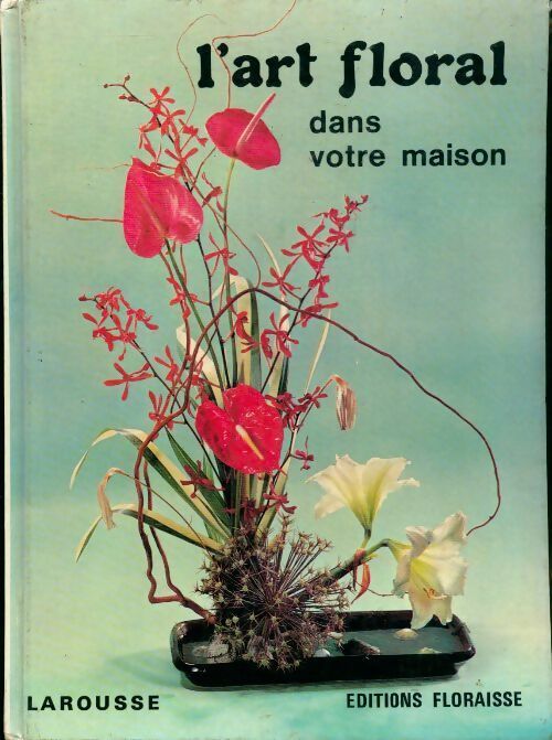 Livrenpoche : L'art floral dans votre maison - Collectif - Livre