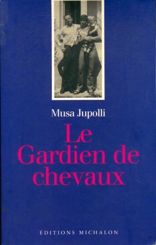 Livrenpoche : Le gardien de chevaux - Jupolli Musa - Livre