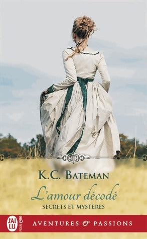 Livrenpoche : Secrets et mystères Tome II : L'amour décodé - K.C. Bateman - Livre
