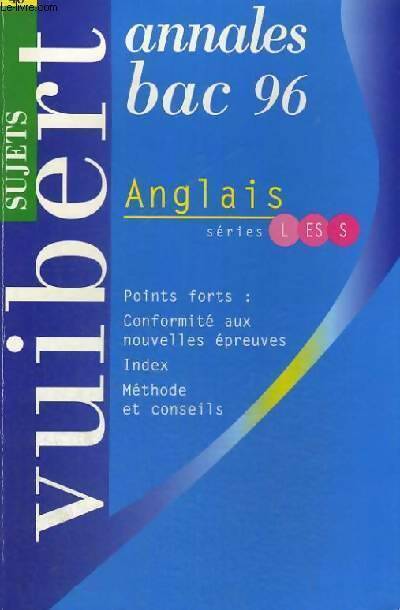 Anglais Terminales L, ES, S Sujets 1996 - Collectif -  Sujets seuls - Livre