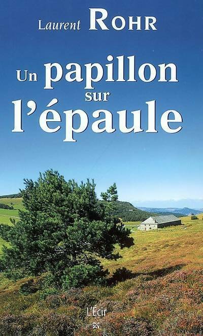 Livrenpoche : Un papillon sur l'épaule - Laurent Rohr - Livre