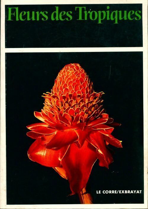 Fleurs des tropiques - Gildas Le Corre - Livre