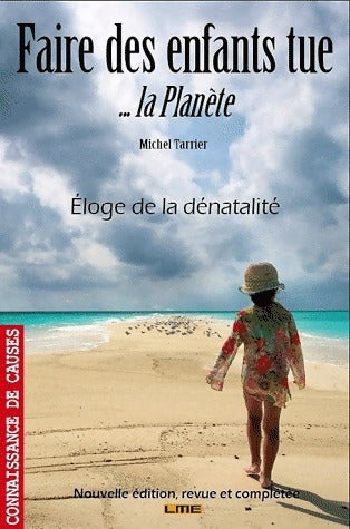 Livrenpoche : Faire des enfants tue... La planète - Michel Tarrier - Livre
